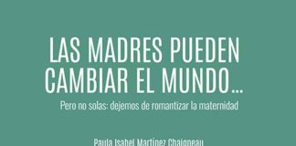 Las madres pueden cambiar el mundo… pero no solas: Un llamado a una maternidad más consciente y acompañada